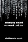 Philosophy, Method and Cultural Criticism