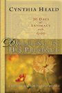 Dwelling in His Presence / 30 Days of Intimacy with God: A Devotional for Today's Woman