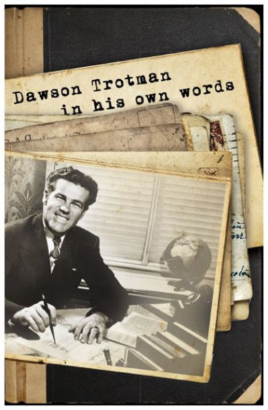 Dawson Trotman: In His Own Words