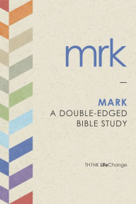 Title: Mark: A Double-Edged Bible Study, Author: The Navigators