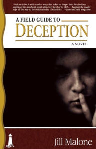 Title: A Field Guide to Deception, Author: Jill Malone