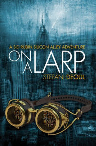 Title: On a LARP, Author: Stefani Deoul