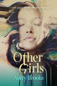 Title: Other Girls: a love story about second chances, Author: Avery Brooks