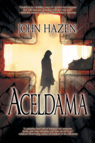 Title: Aceldama, Author: John Hazen