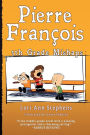 Pierre François: 5th Grade Mishaps