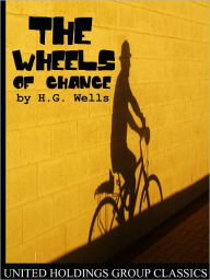 Title: The Wheels of Chance, Author: H. G. Wells