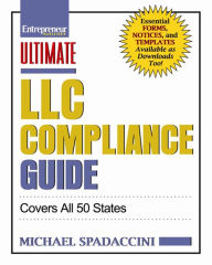 Title: Ultimate LLC Compliance Guide: Covers All 50 States, Author: Michael Spadaccini