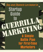 Startup Guide to Guerrilla Marketing: A Simple Battle Plan For Boosting Profits