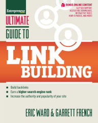 Title: Ultimate Guide to Link Building: How to Build Backlinks, Authority and Credibility for Your Website, and Increase Click Traffic and Search Ranking, Author: Eric Ward