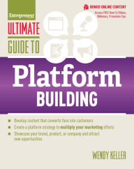 Title: Ultimate Guide to Platform Building, Author: Wendy Keller