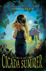 Title: Secrets of the Cicada Summer, Author: Andrea Beaty