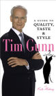 Tim Gunn: A Guide to Quality, Taste & Style