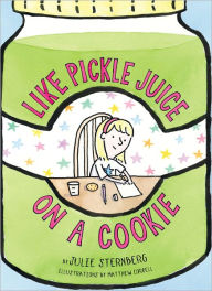 Title: Like Pickle Juice on a Cookie, Author: Julie Sternberg