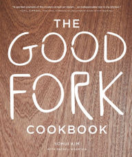 Title: The Good Fork Cookbook, Author: Sohui Kim