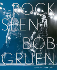 Title: Rock Seen, Author: Bob Gruen