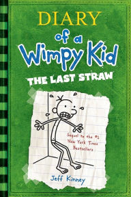 Title: The Last Straw (Diary of a Wimpy Kid Series #3), Author: Jeff Kinney