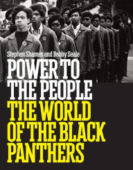 Title: Power to the People: The World of the Black Panthers, Author: Stephen Shames