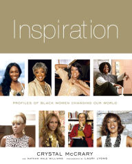 Title: Inspiration: Profiles of Black Women Changing Our World, Author: Crystal McCrary