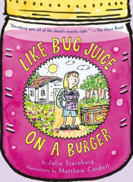 Title: Like Bug Juice on a Burger, Author: Julie Sternberg