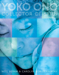 Title: Yoko Ono: Collector of Skies, Author: Nell Beram