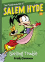 The Misadventures of Salem Hyde: Book One: Spelling Trouble