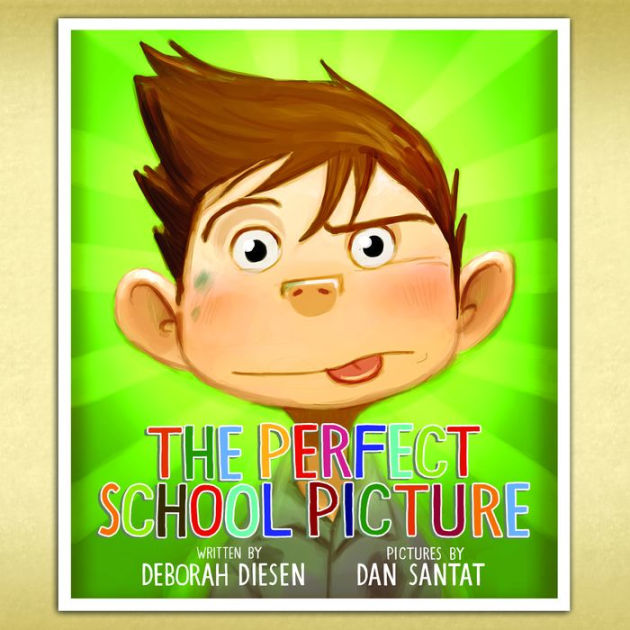 Picture Day Perfection by Deborah Diesen, Dan Santat, Hardcover