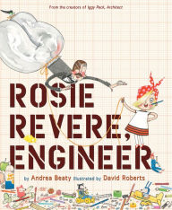 Title: Rosie Revere, Engineer (Questioneers Collection Series), Author: Andrea Beaty
