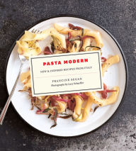 Title: Pasta Modern: New & Inspired Recipes from Italy, Author: Francine Segan