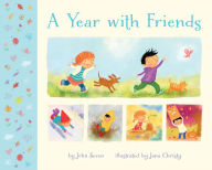 Title: A Year with Friends, Author: John Seven