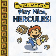 Title: Play Nice, Hercules! (Mini Myths), Author: Joan Holub