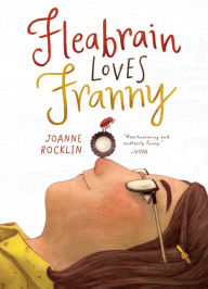 Title: Fleabrain Loves Franny, Author: Joanne Rocklin