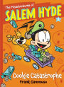 The Misadventures of Salem Hyde: Book Three: Cookie Catastrophe