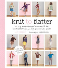 Title: Knit to Flatter, Author: Amy Herzog
