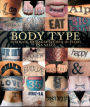 Body Type: Intimate Messages Etched in Flesh