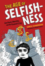 The Age of Selfishness: Ayn Rand, Morality, and the Financial Crisis