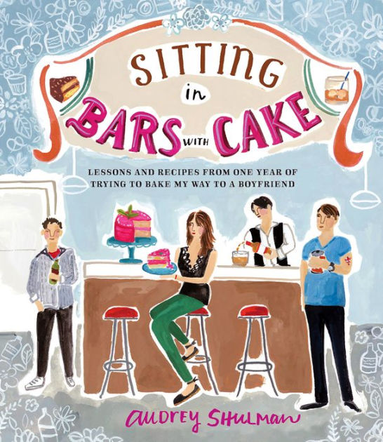 Sitting in Bars with Cake by Audrey Shulman eBook Barnes & Noble®