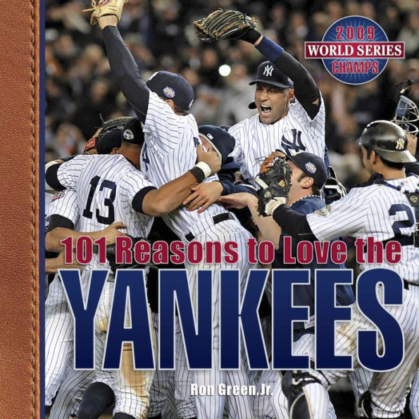 101 Reasons to Love the Yankees (Revised)