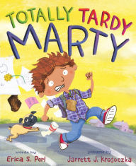 Title: Totally Tardy Marty, Author: Erica S. Perl