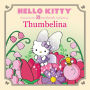 Thumbelina (Hello Kitty Presents the Storybook Collection)