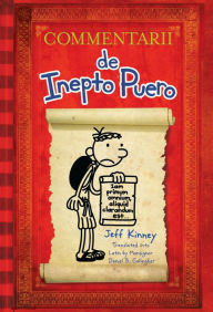 Title: Diary of a Wimpy Kid Latin Edition: Commentarii de Inepto Puero, Author: Jeff Kinney