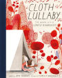 Cloth Lullaby: The Woven Life of Louise Bourgeois