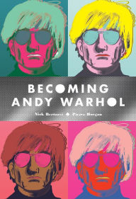 Title: Becoming Andy Warhol, Author: Nick Bertozzi