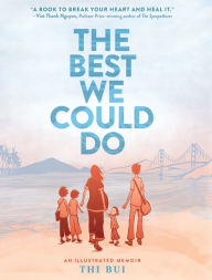 Title: The Best We Could Do: An Illustrated Memoir, Author: Thi Bui