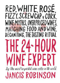 Title: The 24-Hour Wine Expert, Author: Jancis Robinson