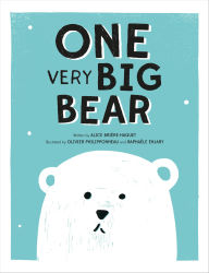 Title: ONE Very Big Bear, Author: Alice Brière-Haquet