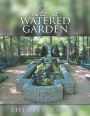 Like a Watered Garden