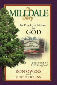 Title: The Milldale Story: Its People, its Mission, its God, Author: Ron Owens