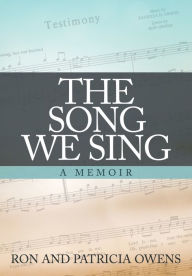 Title: The Song We Sing: A Memoir, Author: Ron Owens