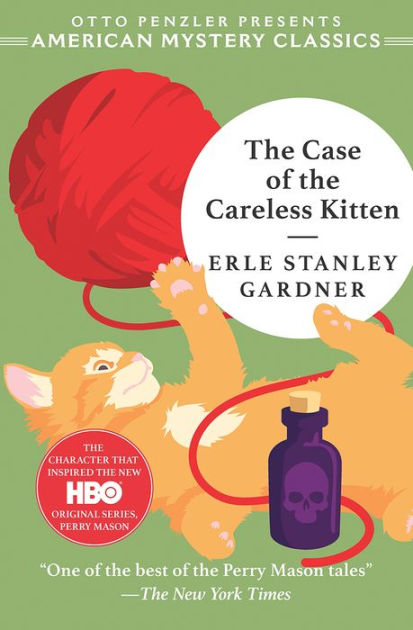 The Case of the Careless Kitten (Perry Mason Series #21) (American Mystery  Classics) by Erle Stanley Gardner, Paperback