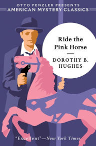 Title: Ride the Pink Horse, Author: Dorothy B. Hughes